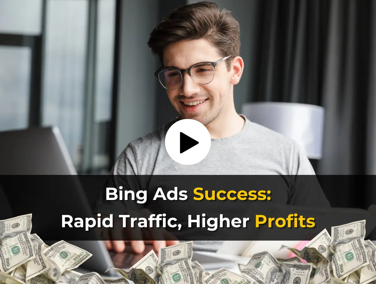 Bing Ads Success: Rapid Traffic, Higher Profits