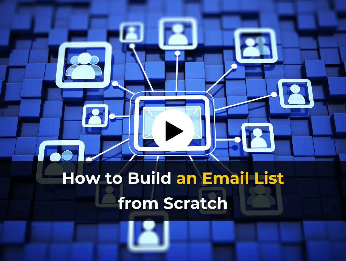 Read more about the article How to Build an Email List from Scratch