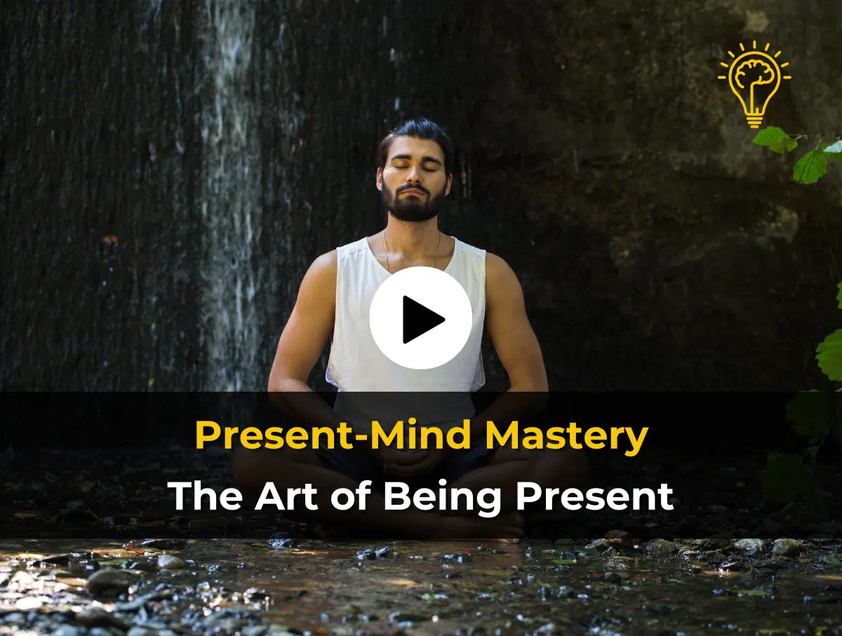 Read more about the article Present Mind Mastery: The Art of Being Present
