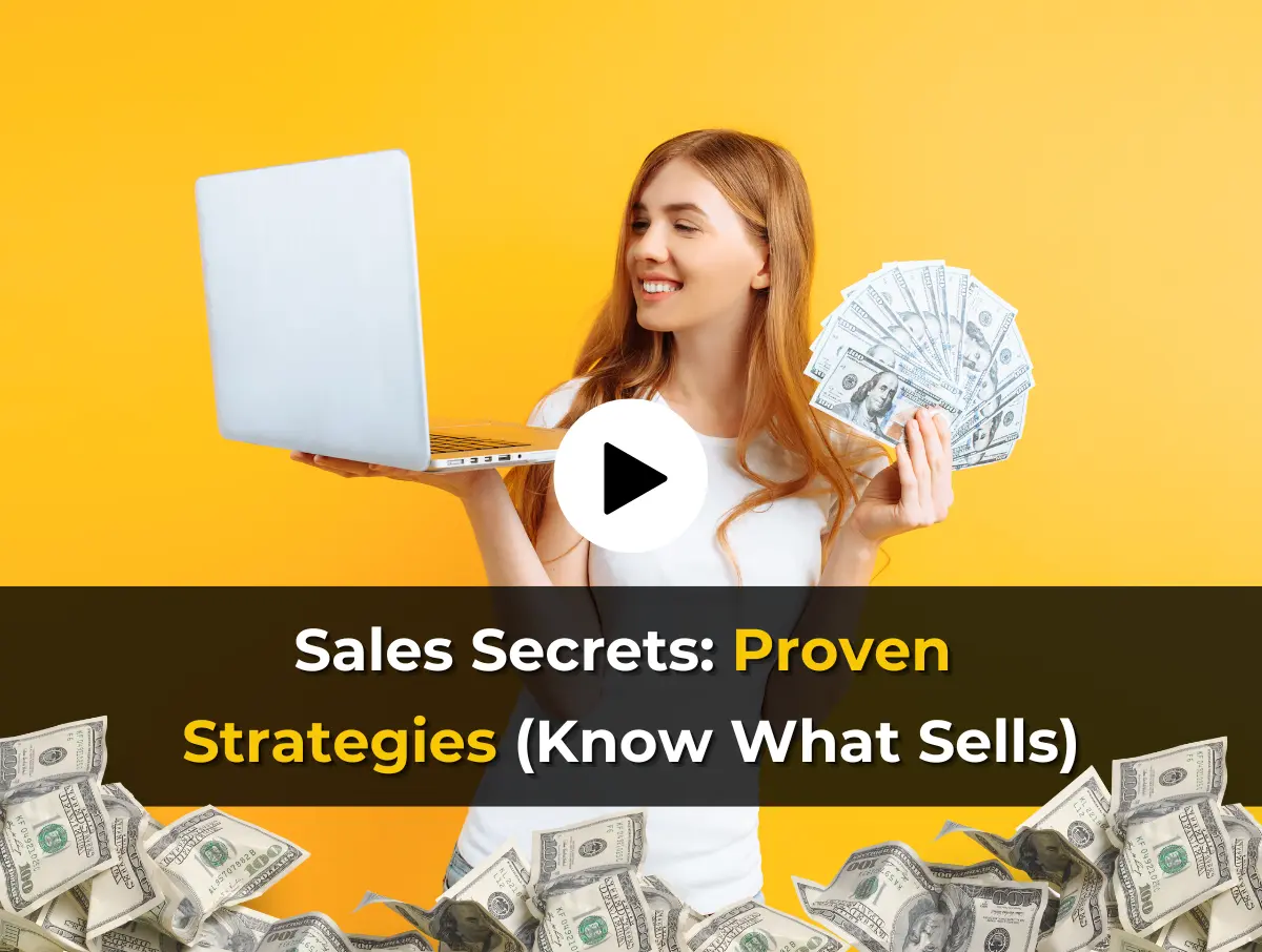Read more about the article Sales Secrets: Proven Strategies (Know What Sells)